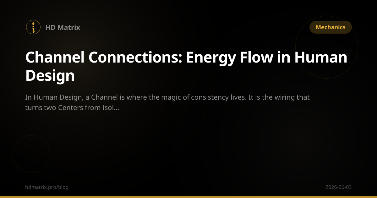 Channel Connections: Energy Flow in Human Design