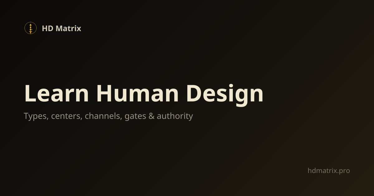 Learn Human Design — Guide & Courses | HD Matrix Pro