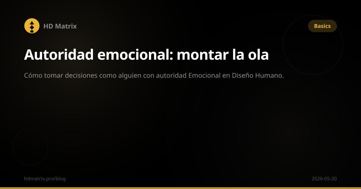 Autoridad emocional: montar la ola